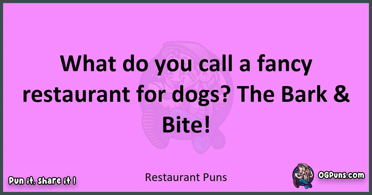 Restaurant puns nice pun