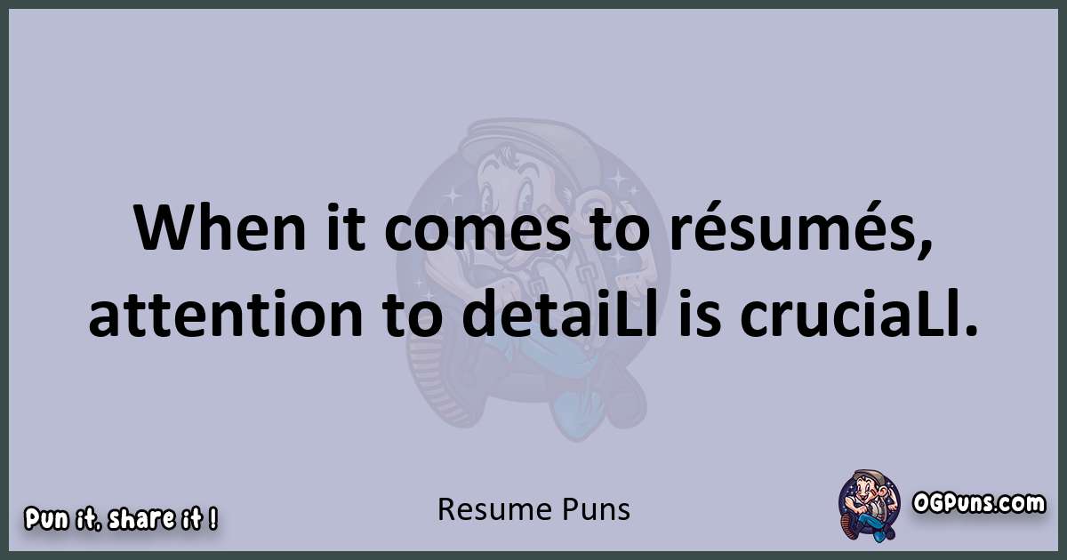 Textual pun with Resume puns