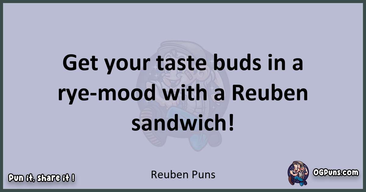 Textual pun with Reuben puns