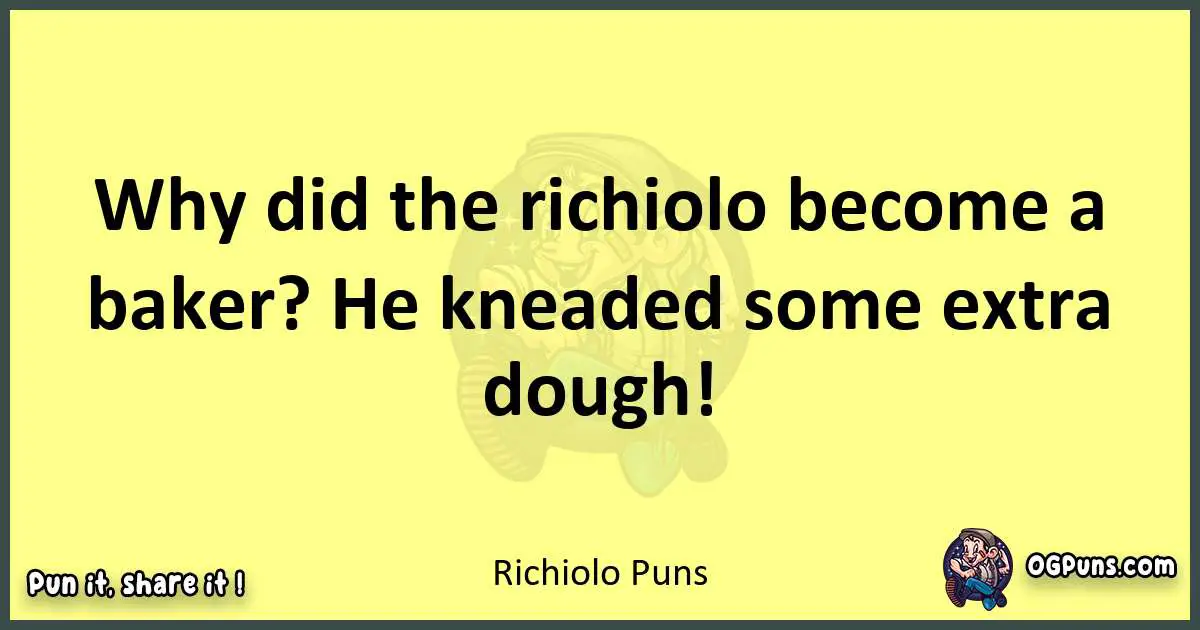 Richiolo puns best worpdlay