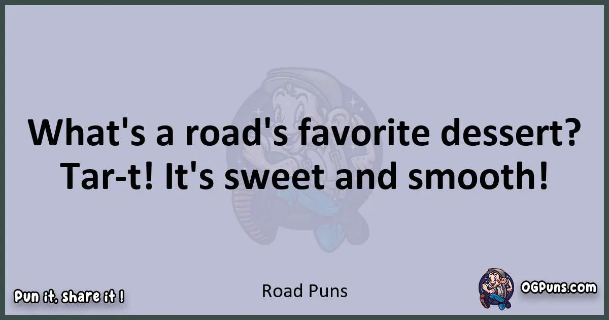 Textual pun with Road puns