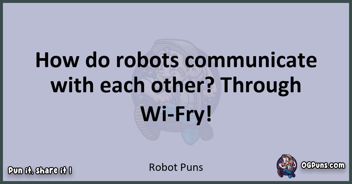 Textual pun with Robot puns