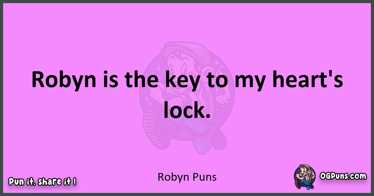 Robyn puns nice pun