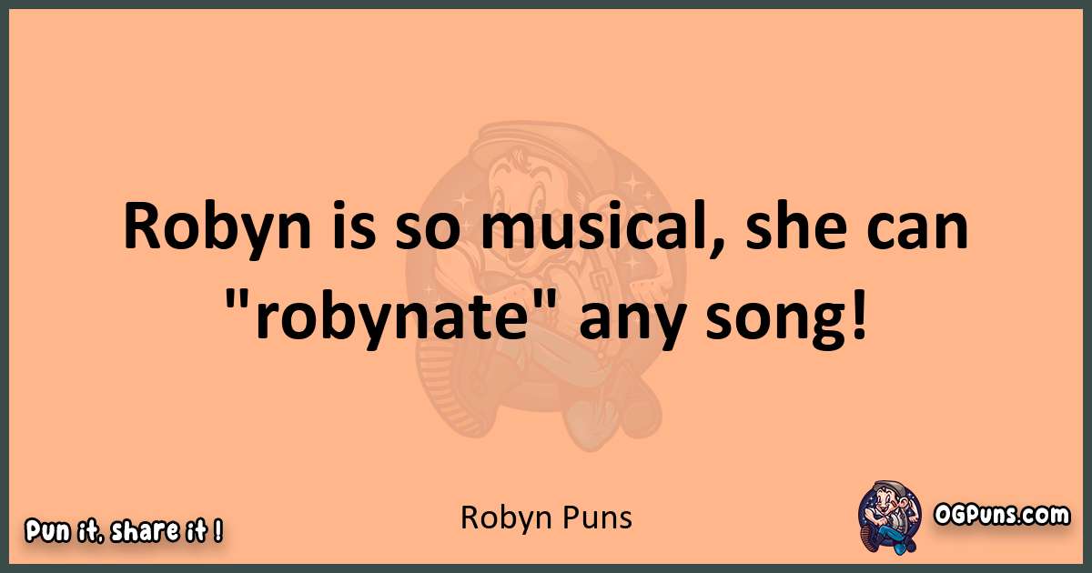 pun with Robyn puns