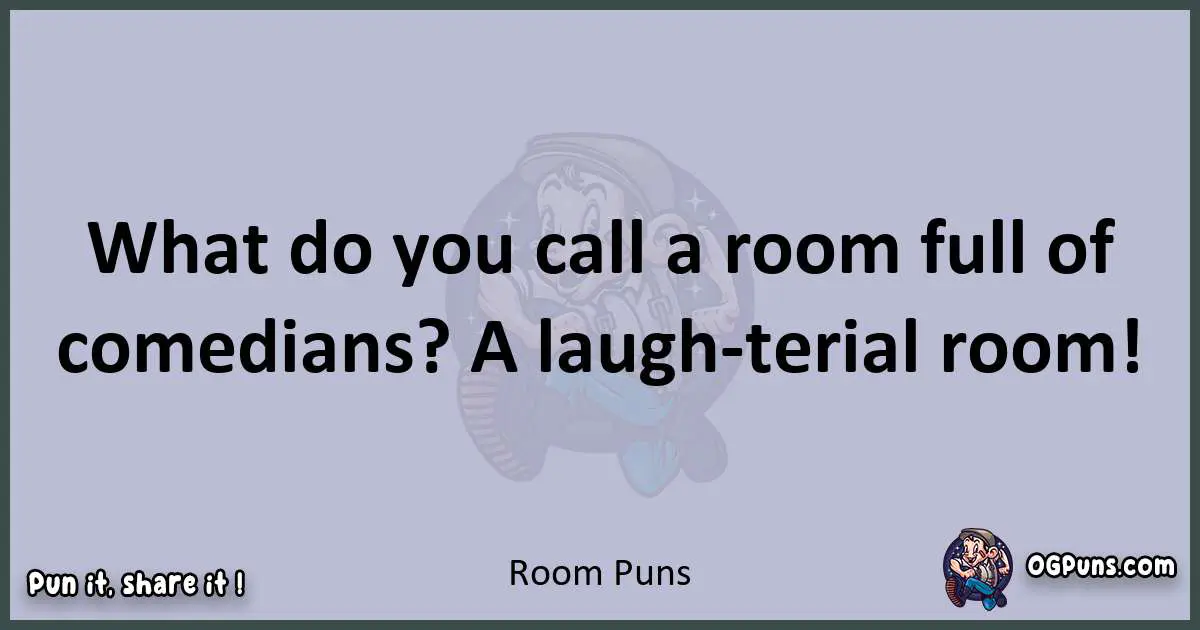 Textual pun with Room puns