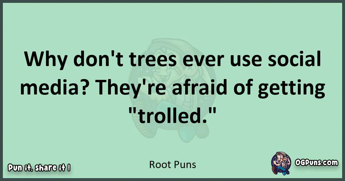 wordplay with Root puns