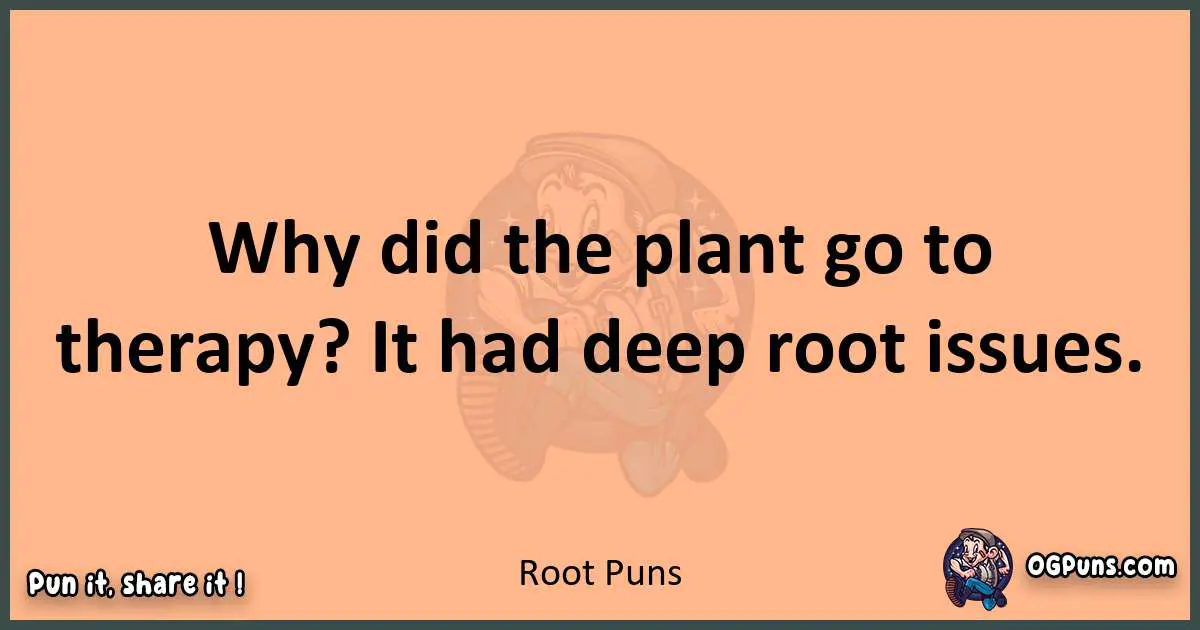 pun with Root puns
