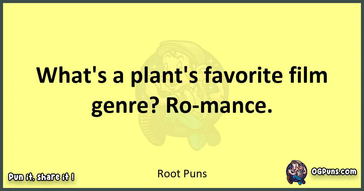 Root puns best worpdlay