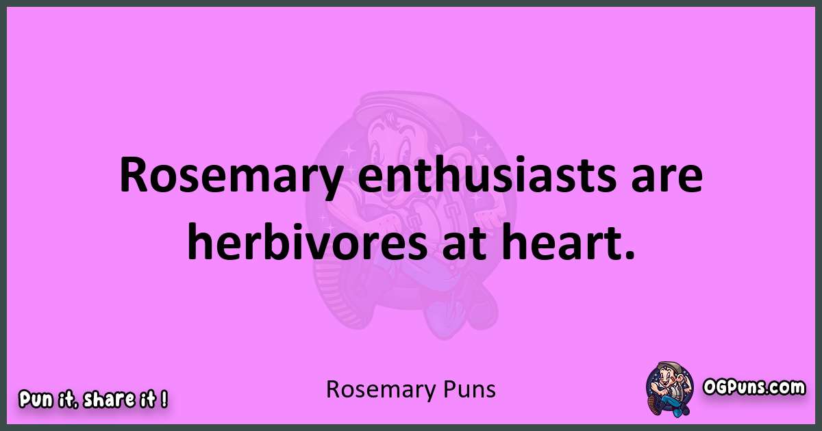 Rosemary puns nice pun