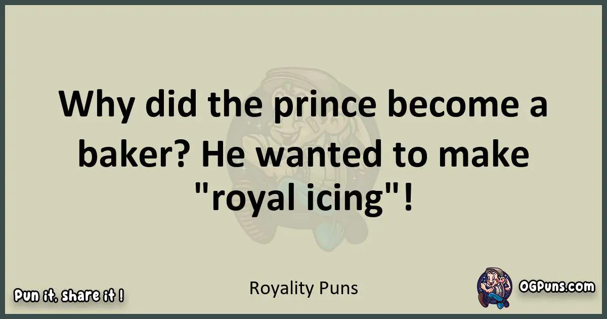 Royality puns text wordplay