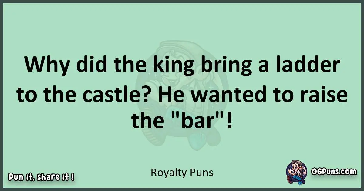 wordplay with Royalty puns