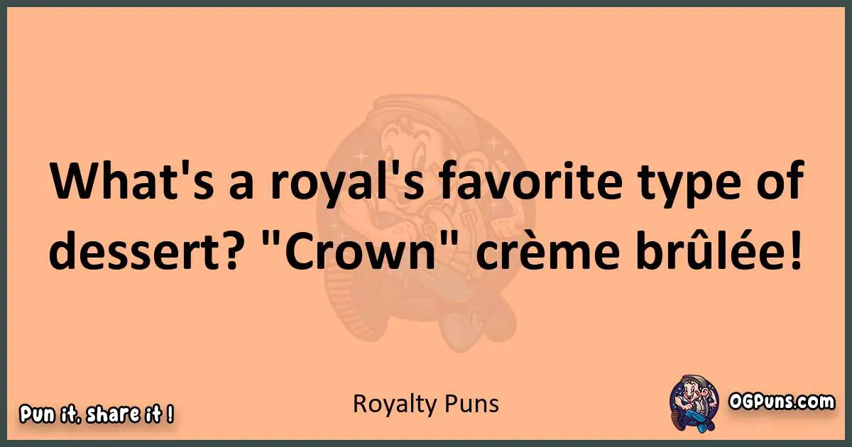 pun with Royalty puns