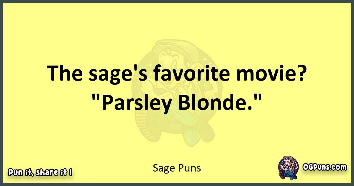 Sage puns best worpdlay