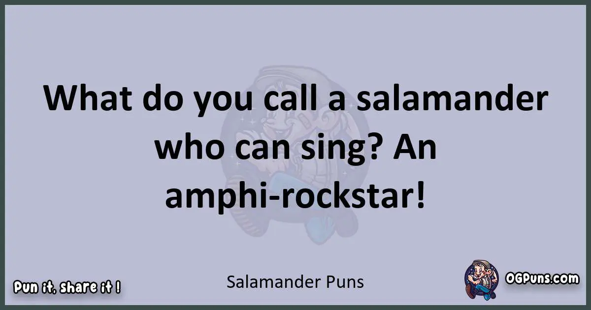 Textual pun with Salamander puns