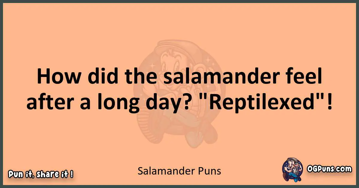 pun with Salamander puns