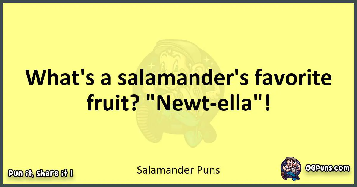 Salamander puns best worpdlay