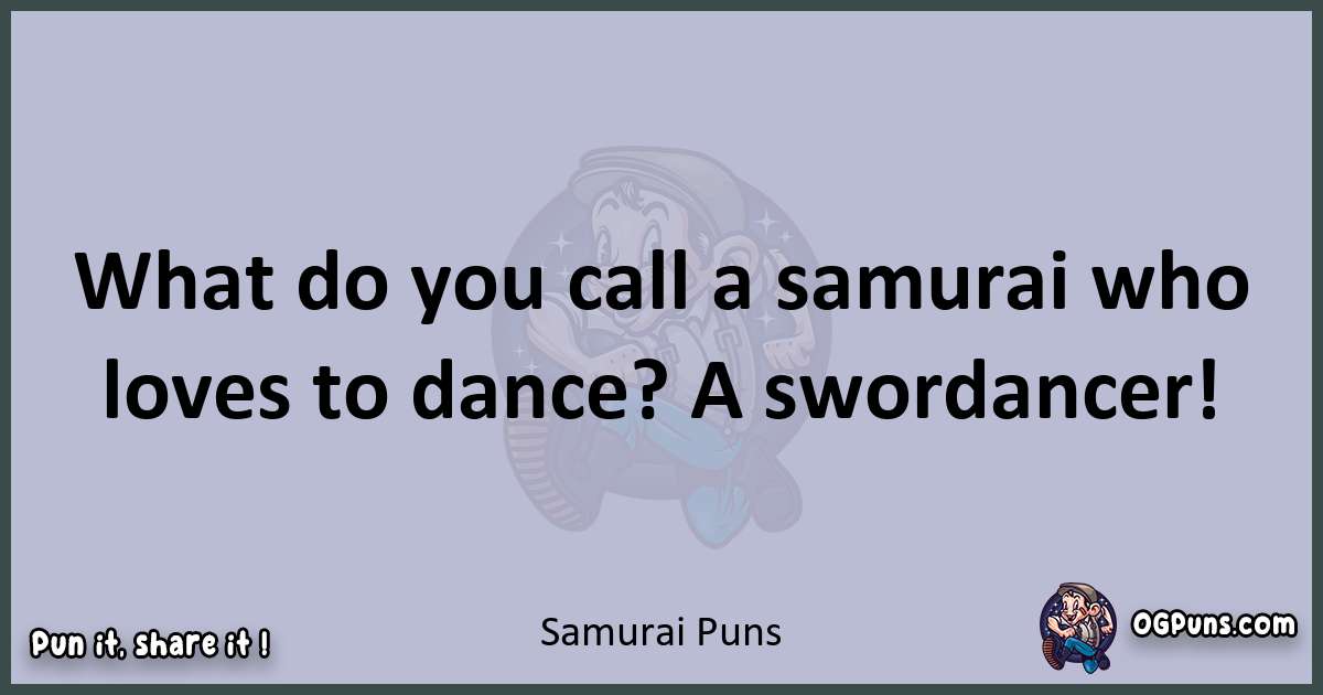 Textual pun with Samurai puns