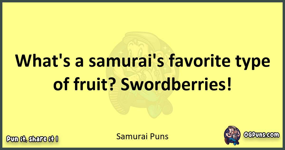 Samurai puns best worpdlay