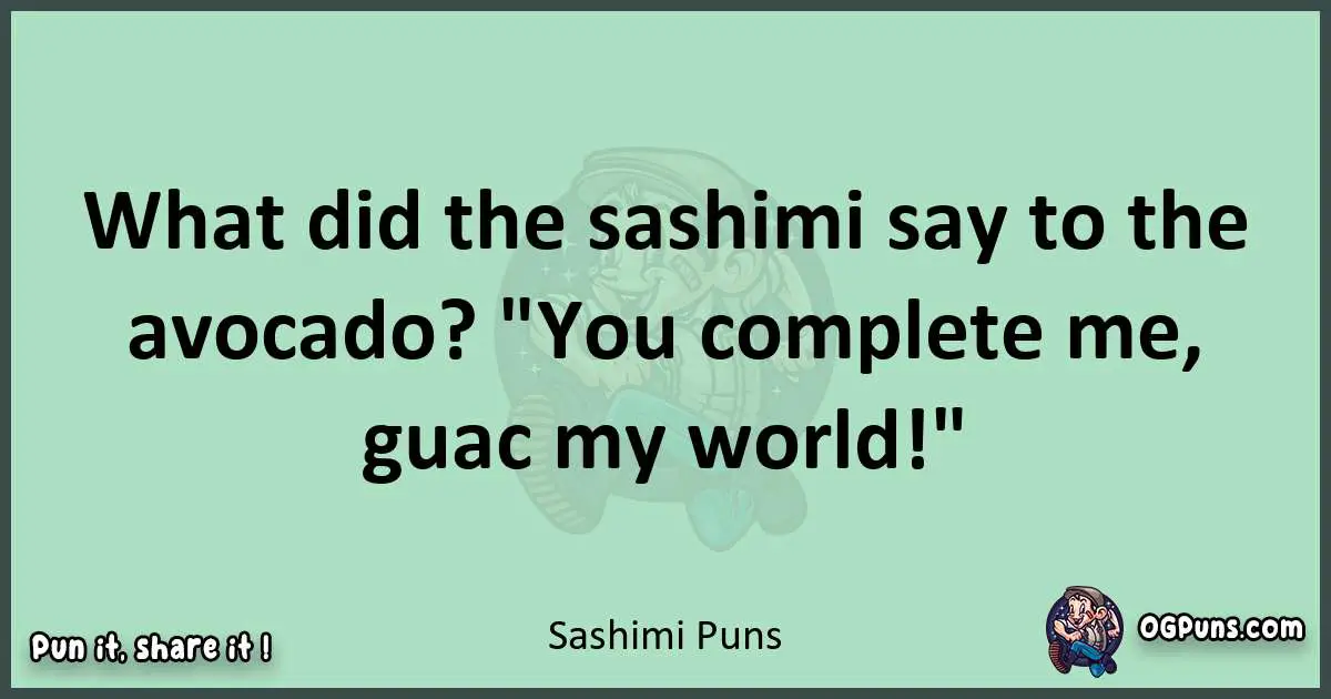 wordplay with Sashimi puns