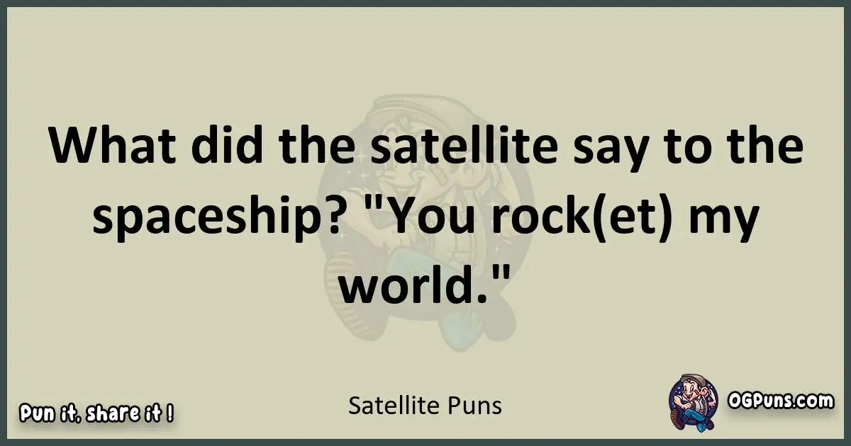 Satellite puns text wordplay