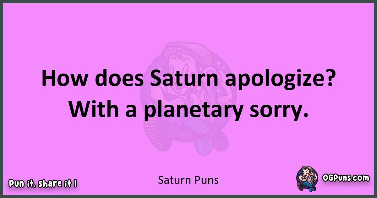 Saturn puns nice pun