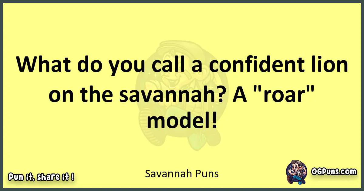 Savannah puns best worpdlay