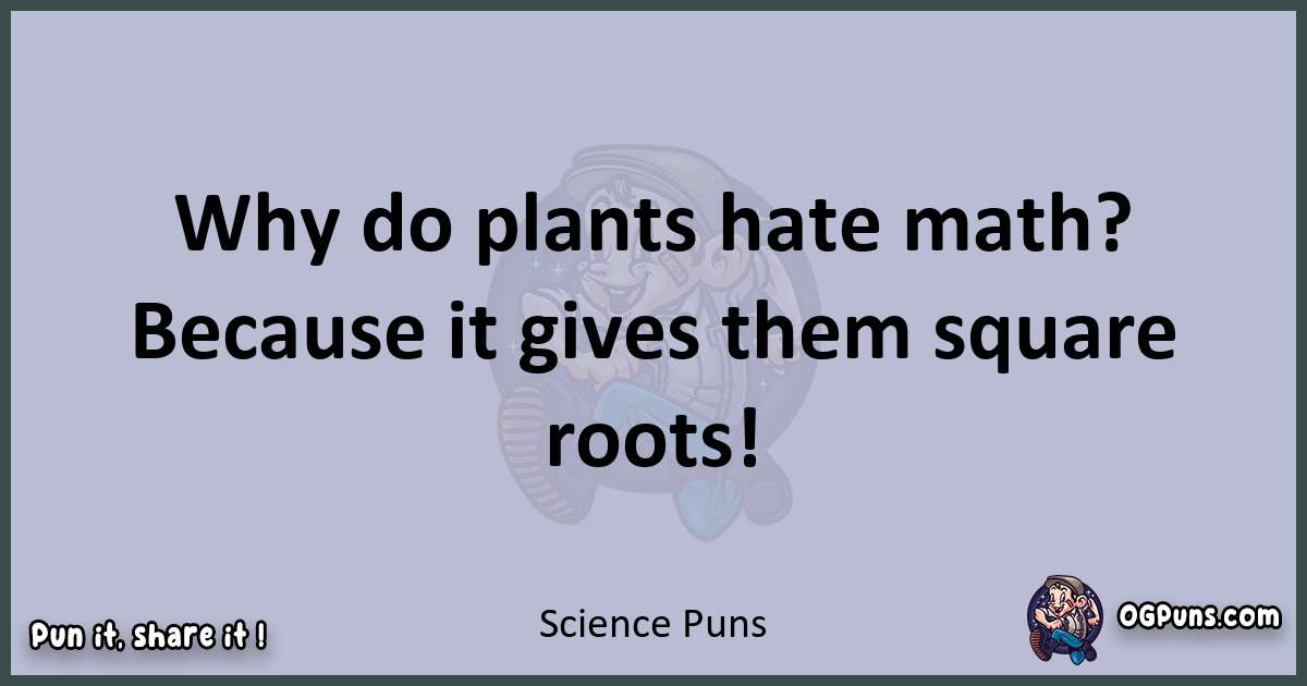 Textual pun with Science puns