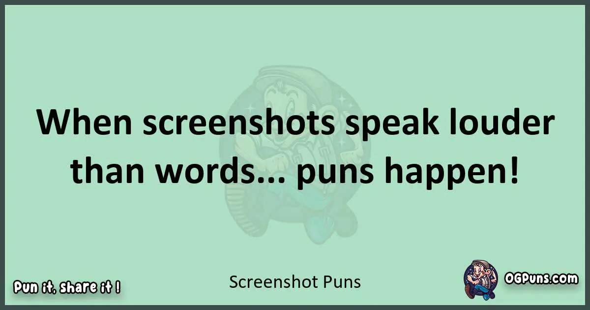 wordplay with Screenshot puns