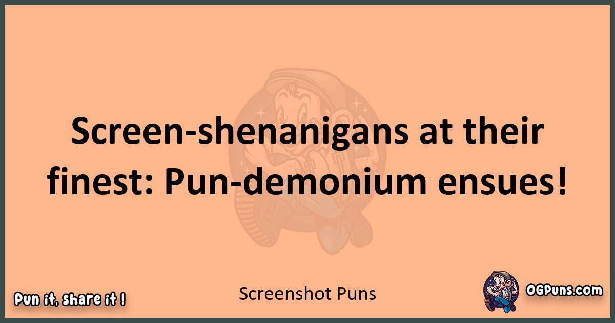 pun with Screenshot puns