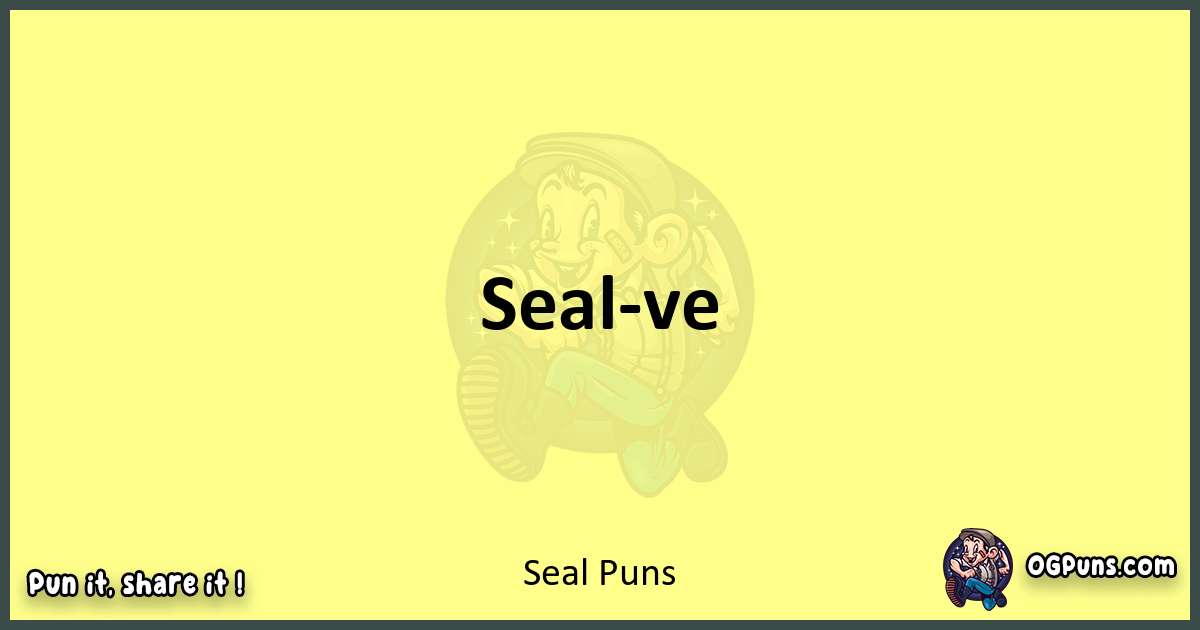 Seal puns best worpdlay