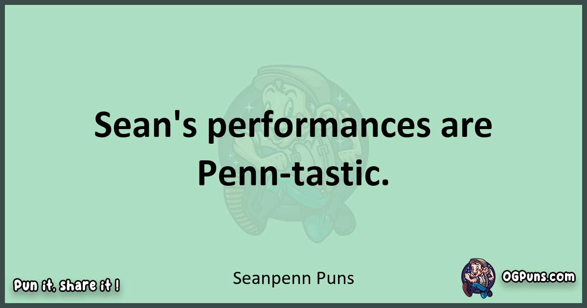 wordplay with Sean penn puns