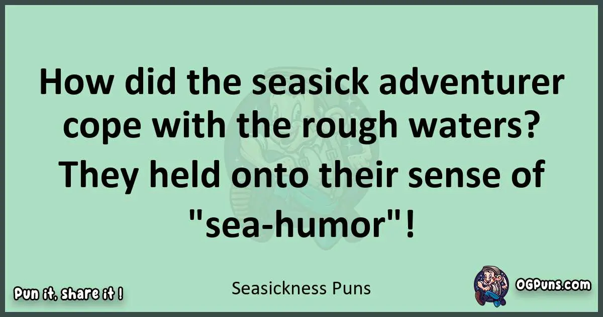 wordplay with Seasickness puns