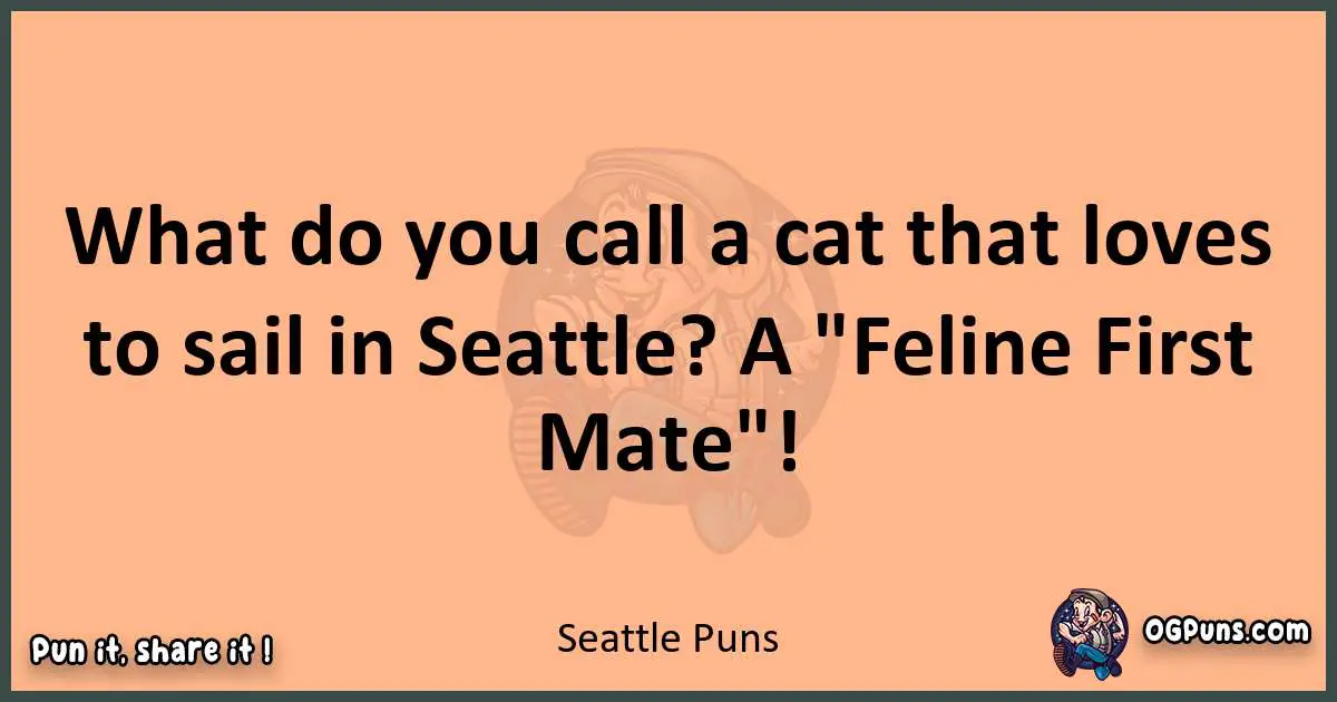 pun with Seattle puns