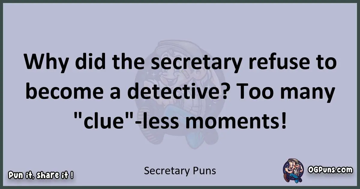 Textual pun with Secretary puns