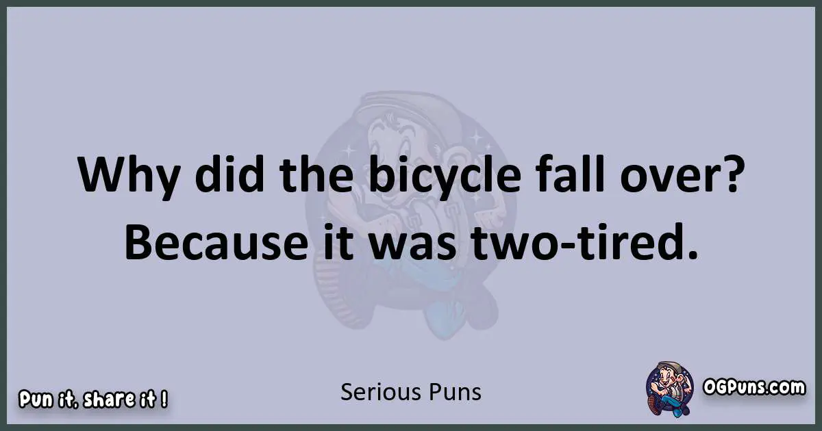 Textual pun with Serious puns