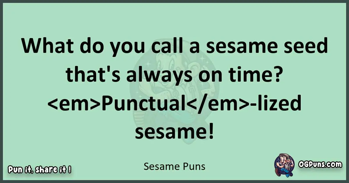 wordplay with Sesame puns