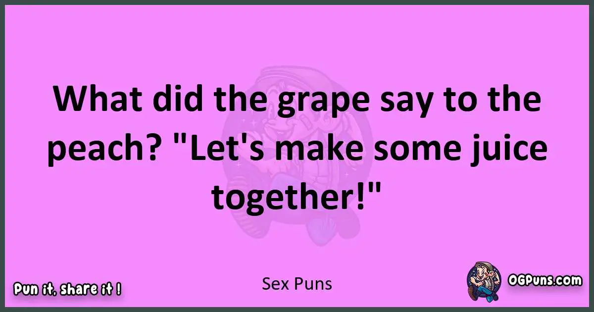 Sex puns nice pun