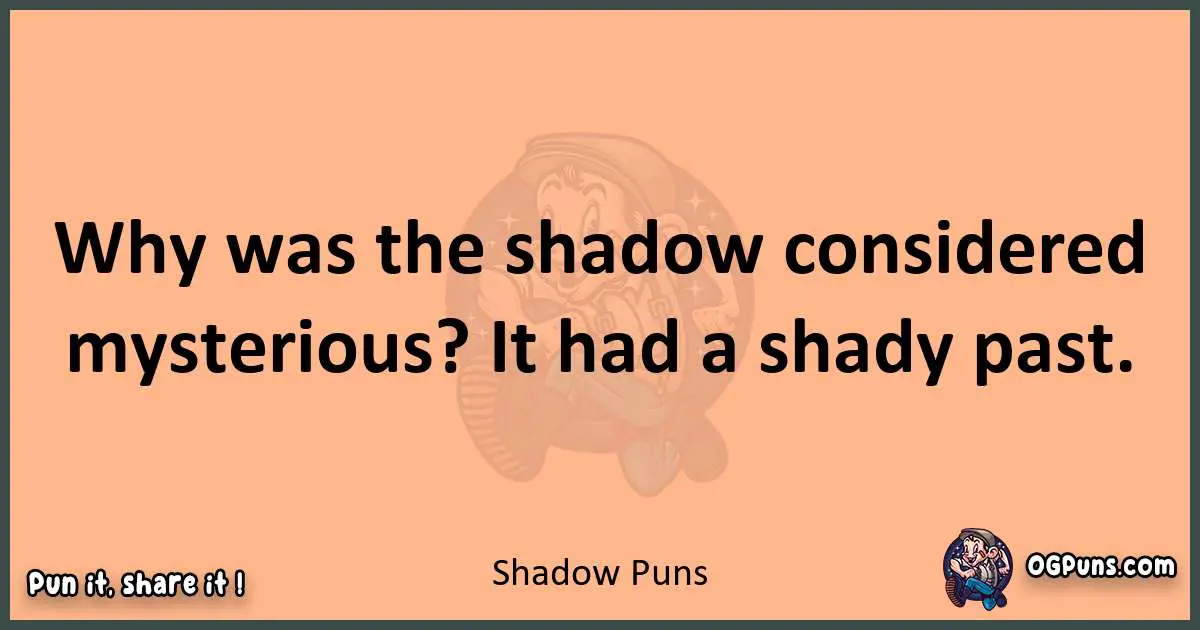 pun with Shadow puns