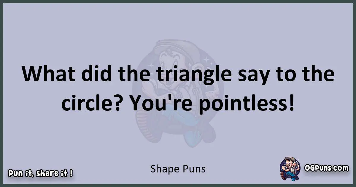 Textual pun with Shape puns