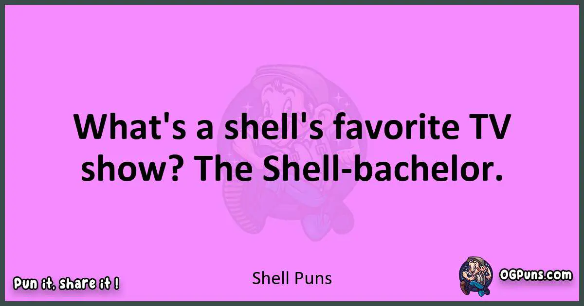 Shell puns nice pun