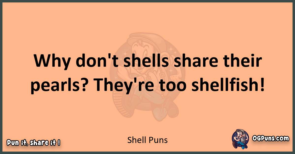 pun with Shell puns