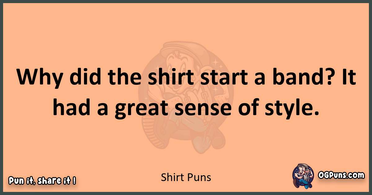 pun with Shirt puns