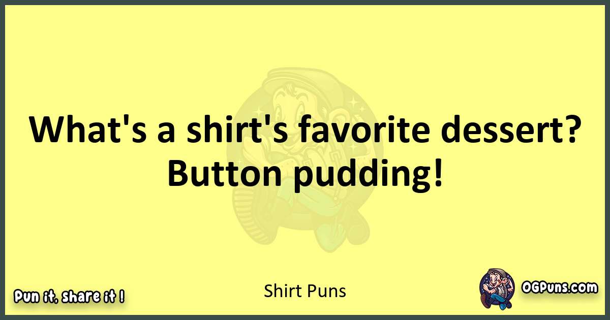 Shirt puns best worpdlay