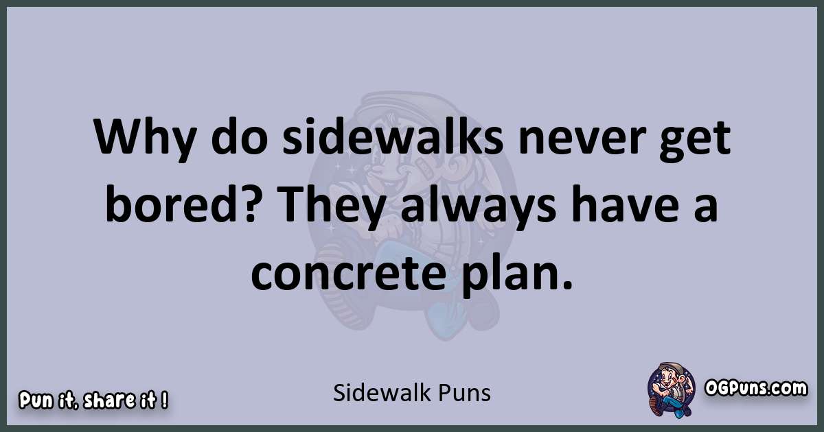 Textual pun with Sidewalk puns