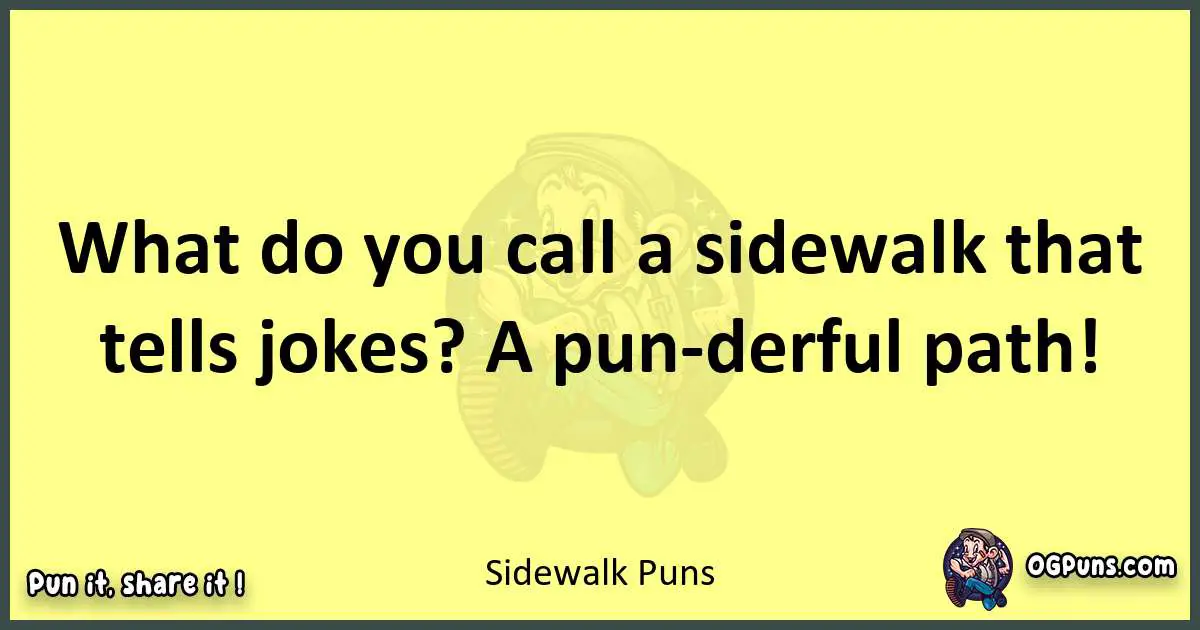 Sidewalk puns best worpdlay