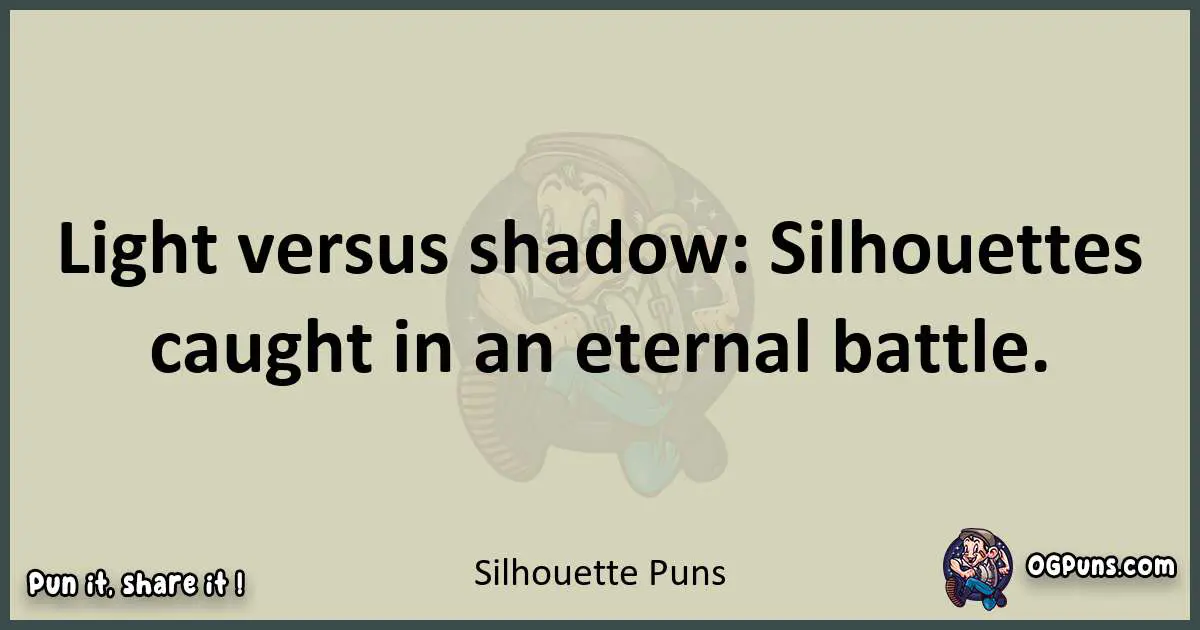Silhouette puns text wordplay