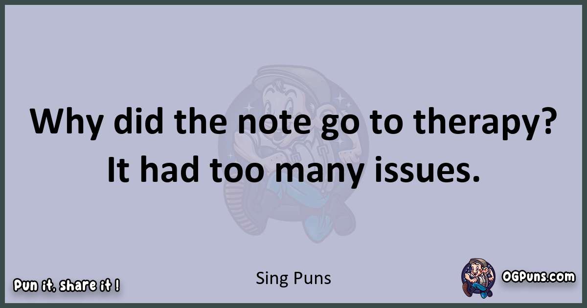Textual pun with Sing puns