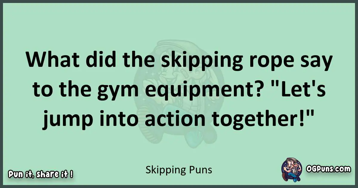 wordplay with Skipping puns