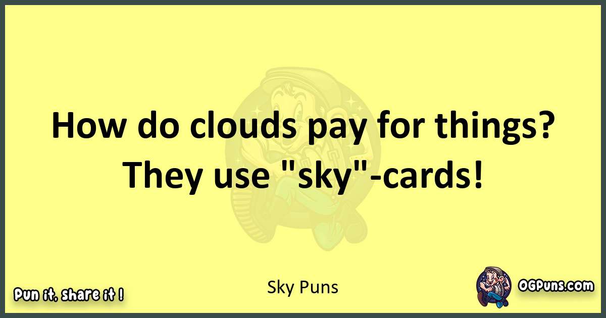 Sky puns best worpdlay
