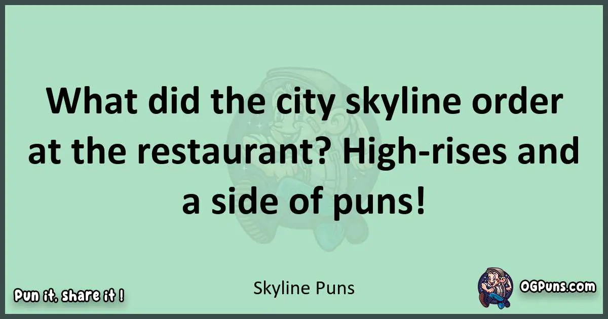wordplay with Skyline puns